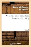 Image de Nouveau traité des arbres fruitiers.Tome 1