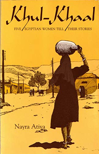 Khul-Khaal: Five Egyptian Women Tell Their Stories livre