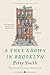 A Tree Grows in Brooklyn [75th Anniversary Ed] (Perennial Classics) by 