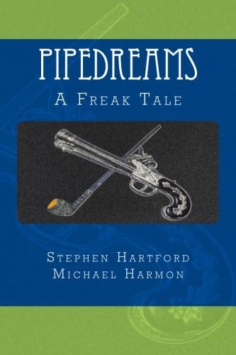 PIPEDREAMS - A Freak Tale