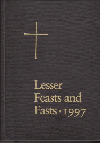 The Proper for the Lesser Feasts and Fasts 1997: Together With the Fixed Holy Days livre