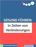 Gesund Führen in Zeiten von Veränderungen (do care! - Die Chef-eBooks 21) by 