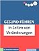 Gesund Führen in Zeiten von Veränderungen (do care! - Die Chef-eBooks 21) by 