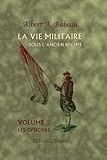 Image de La vie militaire sous l'ancien régime: Tome 2. Les officiers