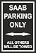 Produktbild Schild – Saab parking only – 30x20cm, 45x30cm, 60x40cm – Bohrlöcher Aufkleber Hartschaum Aluverbund -S00345-014-E