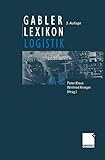 Gabler Lexikon Logistik: Management logistischer Netzwerke und Flüsse by 