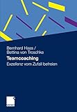 Teamcoaching: Exzellenz vom Zufall befreien by Bernhard Haas