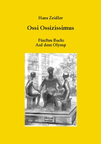 Ossi Ossizissimus. 5. Tl: Auf dem Olymp
