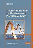 Statistische Verfahren zur Maschinen- und Prozessqualifikation by 