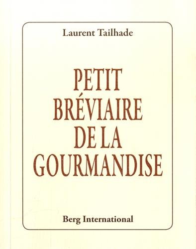 Petit bréviaire de la gourmandise en ligne Petit bréviaire de la gourmandise en ligne