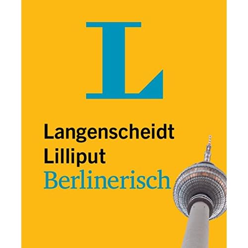 [PDF] Langenscheidt Lilliput Berlinerisch: Berlinerisch-Hochdeutsch/Hochdeutsch-Berlinerisch (Langenscheidt Dialekt-Lilliputs) KOSTENLOS HERUNTERLADEN