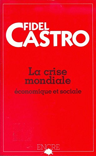 La Crise économique et sociale du monde : Rapport au VIIe Sommet des pays non alignés (Théorie et réalisme) La Crise économique et sociale du monde : Rapport au VIIe Sommet des pays non alignés (Théorie et réalisme)