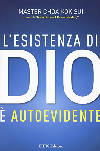 L'esistenza di Dio è autoevidente L'esistenza di Dio è autoevidente