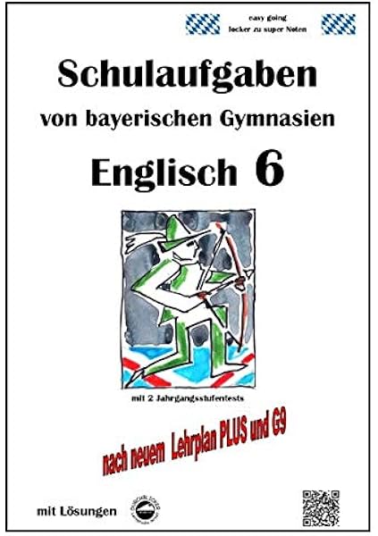 Englisch 6 Green Line 2 Schulaufgaben Von Bayerischen Gymnasien Mit Losungen Nach Lehrplanplus Und G9 Amazon De Arndt Monika Schmid Heinrich Bucher