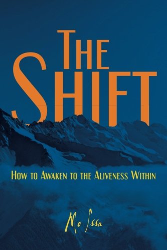 Download The Shift: How to Awaken to the Aliveness Within Download The Shift: How to Awaken to the Aliveness Within