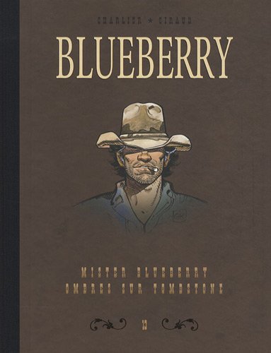 Pdf Blueberry Tome 13 Diptyque Mister Blueberry Ombres Sur Tombstone Download Erikduncan
