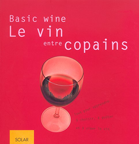 Basic Wine, le vin entre copains francais Basic Wine, le vin entre copains francais