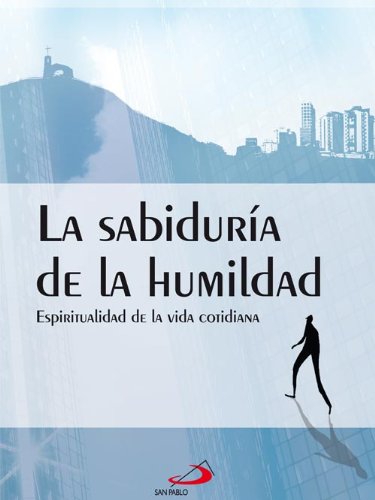 Download La sabiduría de la humildad (colección Horizontes)