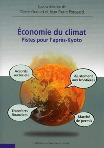 Economie du Climat Pistes pour l'Après-Kyoto Economie du Climat Pistes pour l'Après-Kyoto