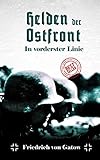 Helden der Ostfront In vorderster Linie by 