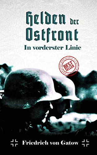 Helden der Ostfront In vorderster Linie