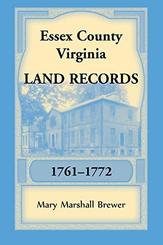 Preisvergleich Produktbild Essex County, Virginia Land Records, 1761-1772