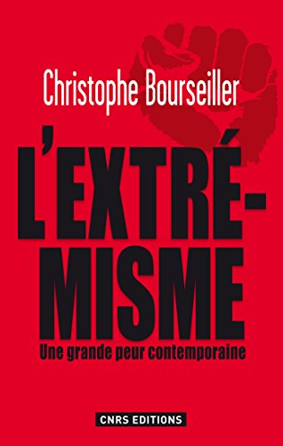 Download Extrémismes. enquête sur une grande peur contemporaine: Enquête sur une grande peur contemporaine