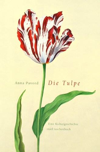 Download Die Tulpe: Eine Kulturgeschichte (insel taschenbuch) Download Die Tulpe: Eine Kulturgeschichte (insel taschenbuch)