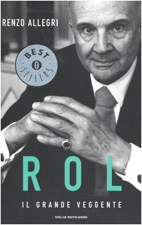 Rol. Il grande veggente Rol. Il grande veggente