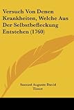 Versuch Von Denen Krankheiten, Welche Aus Der Selbstbefleckung Entstehen (1760)