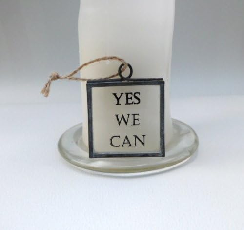 "Yes We Can" Small Glass Hanging Sign/Plaque.