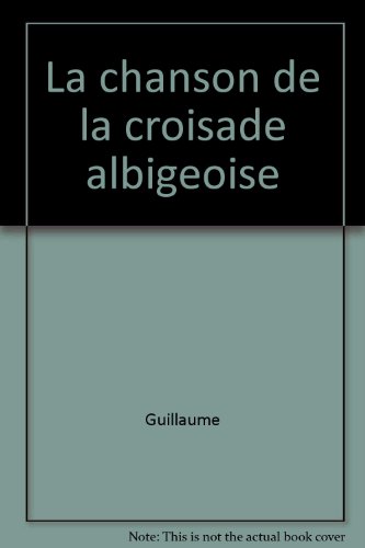 Download Chanson de la croisade albigeoise Download Chanson de la croisade albigeoise