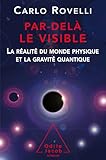 Par delà le visible : La réalité du monde physique et la gravité quantique