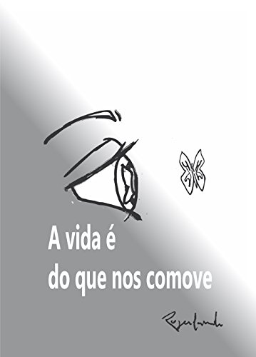 A Vida é Do Que Nos Comove Portuguese Edition De Autor - 