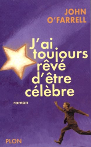 Download J'ai toujours rêvé d'être célèbre Download J'ai toujours rêvé d'être célèbre