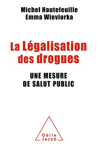 Download La Légalisation des drogues: Une mesure de salut public