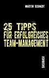 25 Tipps für erfolgreiches Team-Management by 