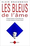 Les Bleus de l'âme : Angoisses d'enfance, angoisses d'adultes
