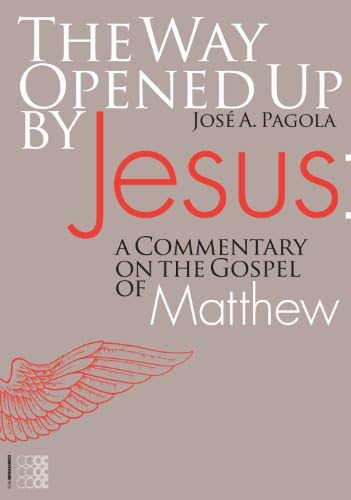 The Way Opened Up By Jesus: A Commentary on the Gospel of Matthew (Theology)