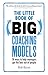 The Little Book of Big Coaching Models:76 ways to help managers get the best out of people: 76 ways to help managers get the best out of people by