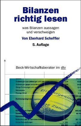 Bilanzen richtig lesen. Rechnungslegung nach HGB und IAS/IFRS.