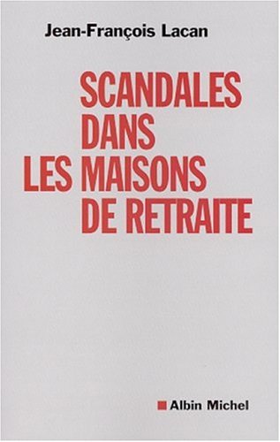 Download Scandales dans les maisons de retraite