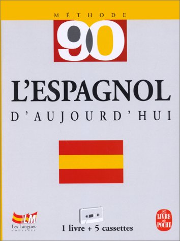 L'Espagnol d'aujourd'hui en 90 leçons L'Espagnol d'aujourd'hui en 90 leçons