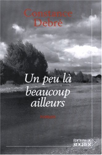 Un peu là beaucoup ailleurs