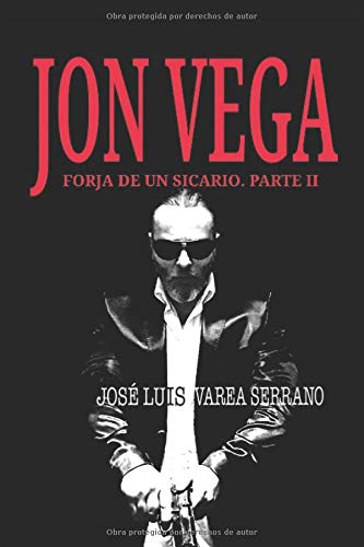 Preisvergleich Produktbild JON VEGA. Forja de un sicario. Parte II.