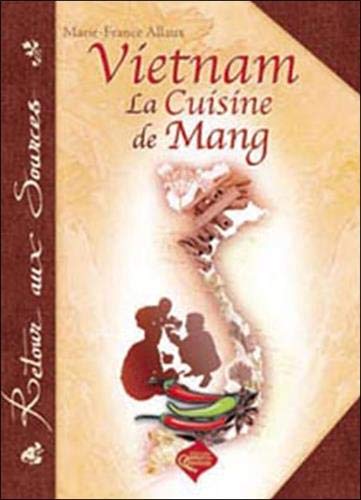 Vietnam : La cuisine de Mang Vietnam : La cuisine de Mang