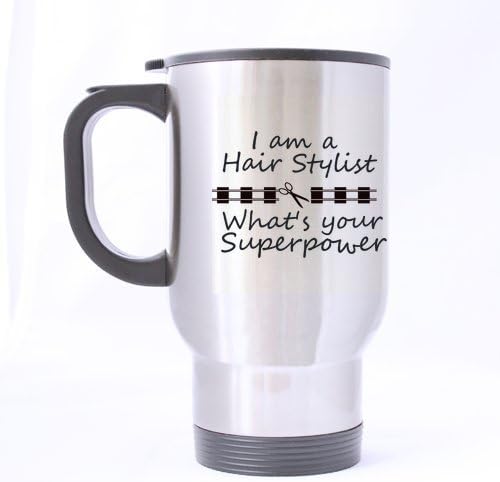 Hair Stylists Gifts Humorous Saying I am a Hair Stylist What's your Superpower Tea/Coffee/Wine Cup 100% Stainless Steel 14-Ounce Travel Mug by Quotes Travel mug