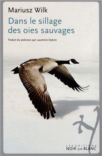 couverture de : Dans le sillage des oies sauvages