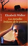 Les éternelles brûlures de la passion
