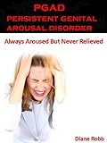 Image de PGAD - PERSISTENT GENITAL AROUSAL DISORDER (English Edition)